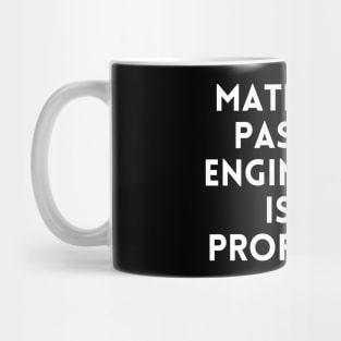 Math is my Passion. Engineering is my Profession Mug